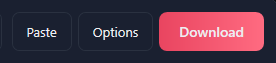 The Paste, Options and Download buttons.