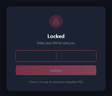 The lock card: a padlock, Locked, Enter your PIN to carry on, a PIN box, the Unlock button and There is no way to recover a forgotten PIN.