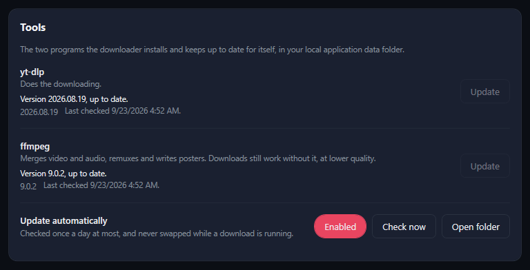 The Tools card: yt-dlp 2026.08.19 and ffmpeg 9.0.2 up to date, Update automatically Enabled, Check now and Open folder.
