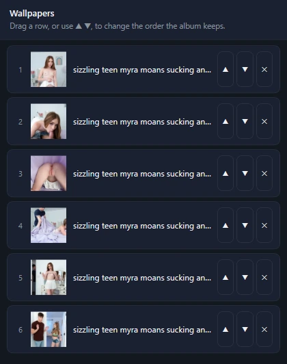 The contents of Wallpapers: six numbered rows, each with a thumbnail, a title and up, down and remove buttons.