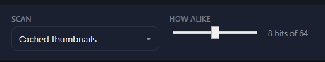 Scan set to Cached thumbnails and the How alike slider at 8 bits of 64.