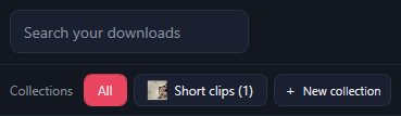 The Search your downloads box and the Collections row: All, Short clips (1) and New collection.