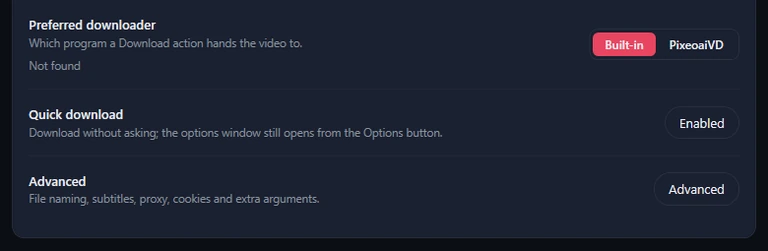 The lower part of the Video downloads card: Preferred downloader with Built-in and PixeoaiVD, Quick download, and the collapsed Advanced switch.
