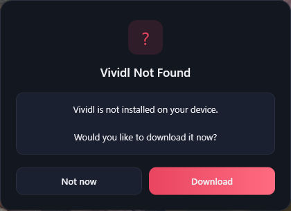 The Vividl Not Found window: Vividl is not installed on your device. Would you like to download it now? with Not now and Download.